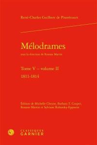 Mélodrames. Vol. 5. 1811-1814. Vol. 2