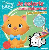 Disney baby : les couleurs : je colorie sans déborder