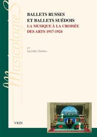 Ballets russes et Ballets suédois : la musique à la croisée des arts, 1917-1924