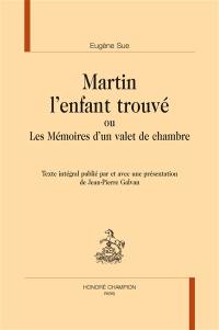 Martin, l'enfant trouvé ou Les mémoires d'un valet de chambre