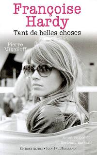 Françoise Hardy : tant de belles choses