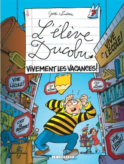 L'élève Ducobu. Vol. 7. Vivement les vacances !