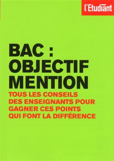 Bac : objectif mention : tous les conseils des enseignants pour gagner ces points qui font la différence