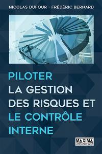 Piloter la gestion des risques et le contrôle interne