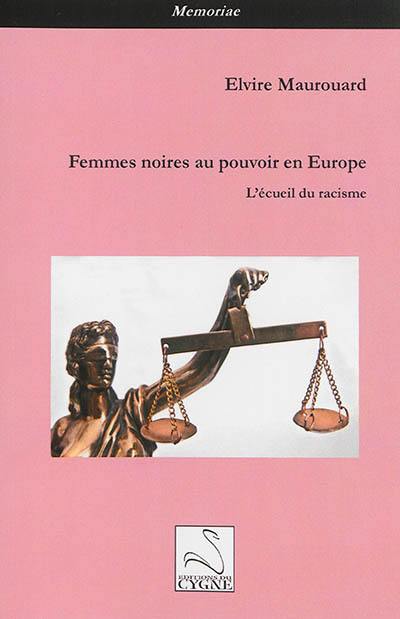 Femmes noires au pouvoir en Europe : l'écueil du racisme