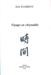 Voyage en chrysalide