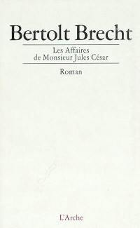 Les affaires de monsieur Jules César