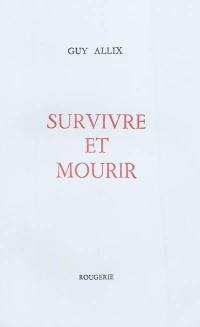 Survivre et mourir