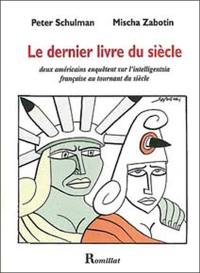 Le dernier livre du siècle : deux Américains enquêtent sur l'intelligentsia française au tournant du siècle