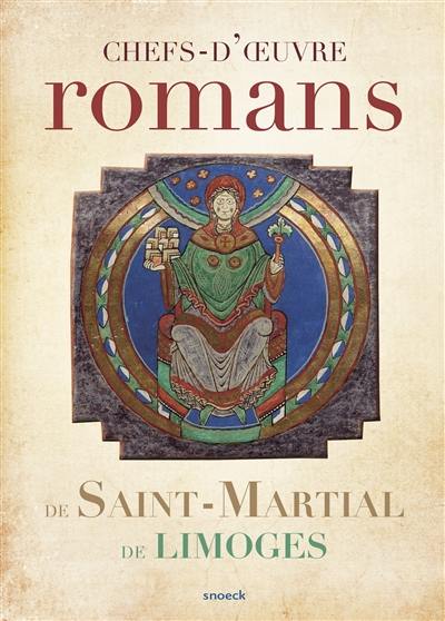 Chefs-d'oeuvre romans de Saint-Martial de Limoges : exposition, Limoges, Musée des beaux-arts, du 23 novembre 2019 au 24 février 2020