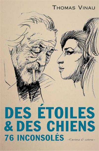 Des étoiles & des chiens : 76 inconsolés