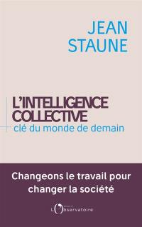 L'intelligence collective, clé du monde de demain