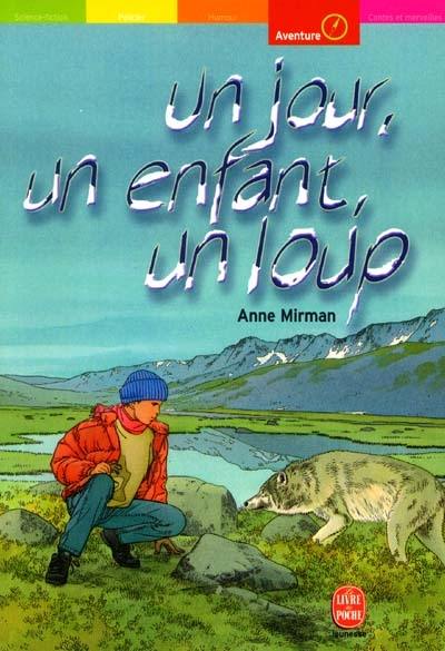 Un jour, un enfant, un loup...