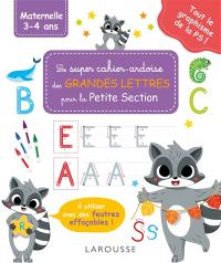 Le super cahier-ardoise des grandes lettres pour la petite section : maternelle 3-4 ans : tout le graphisme de la PS !