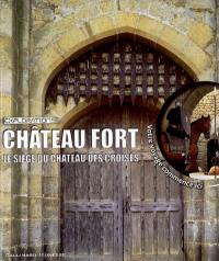 Château fort : le siège du château des Croisés