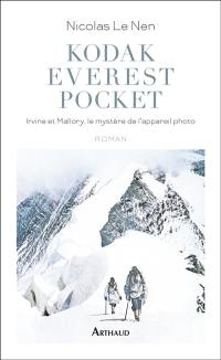 Kodak Everest pocket : Irvine et Mallory, le mystère de l'appareil photo