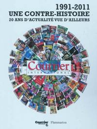 1991-2011 : une contre-histoire : 20 ans d'actualité vue d'ailleurs