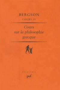 Cours. Vol. 4. Cours sur la philosophie grecque