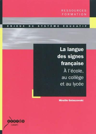 La langue des signes française : à l'école, au collège et au lycée