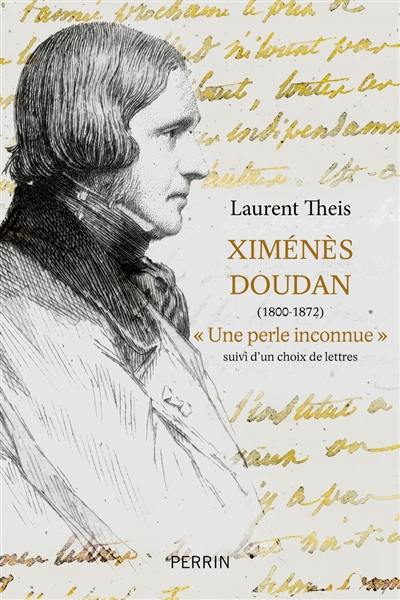 Ximénès Doudan (1800-1872) : une perle inconnue : suivi d'un choix de lettres