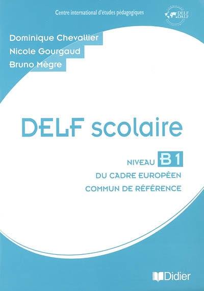 DELF scolaire niveau B1 du cadre européen commun de référence : livre du professeur