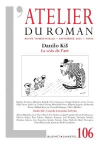 Atelier du roman (L'), n° 106. Danilo Kis : la voix de l'art