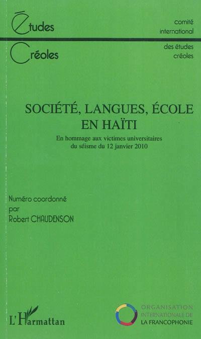 Etudes créoles, n° 1-2 (2010). Société, langues, école en Haïti : en hommage aux victimes universitaires du séisme du 12 janvier 2010