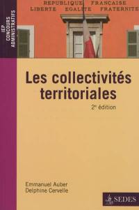 Les collectivités territoriales : une approche juridique et pratique de la décentralisation