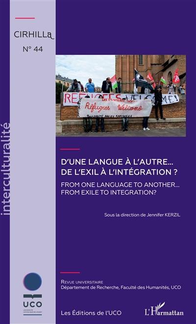 D'une langue à l'autre... de l'exil à l'intégration ?. From one language to another... from exile to integration ?