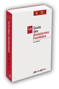 Le guide des assistantes familiales : le statut : 2018-2019