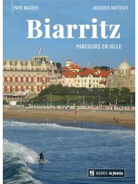 Biarritz : Pays basque : parcours en ville