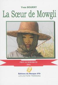 La soeur de Mowgli : le génocide lent des musulmans de Birmanie