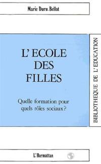 L'Ecole des filles : quelle formation pour quels rôles sociaux ?