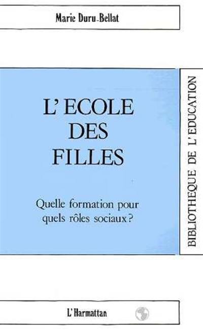 L'Ecole des filles : quelle formation pour quels rôles sociaux ?