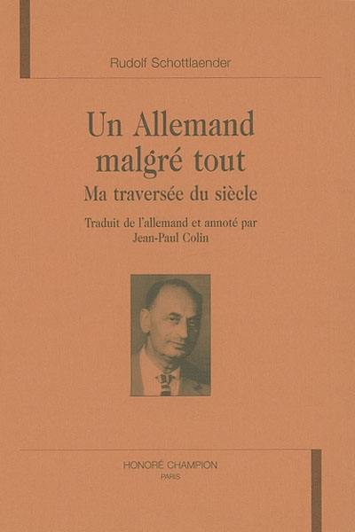 Un Allemand malgré tout : ma traversée du siècle