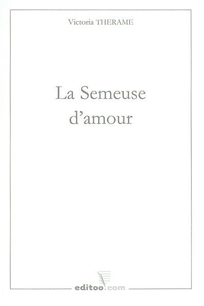 La semeuse d'amour