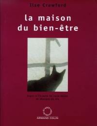 La maison du bien-être : soyez à l'écoute de vous-même et changez de vie