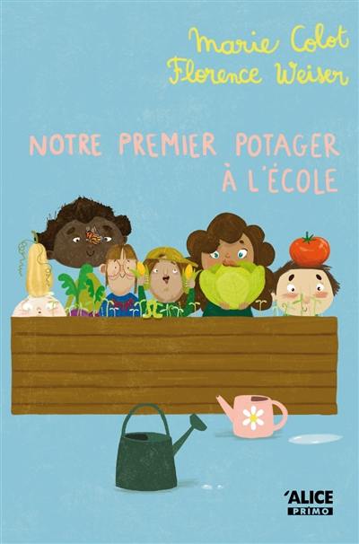 Le jour des premières fois. Notre premier potager à l'école