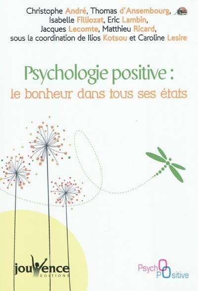 Psychologie positive : le bonheur dans tous ses états