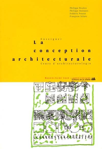 Enseigner la conception architecturale : cours d'architecturologie