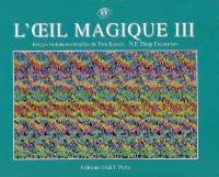 L'oeil magique III : images tridimensionnelles