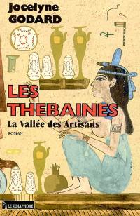 Les Thébaines. Vol. 8. La vallée des artisans