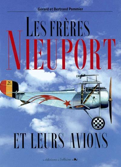 Les frères Nieuport : et leurs avions 1902-1936