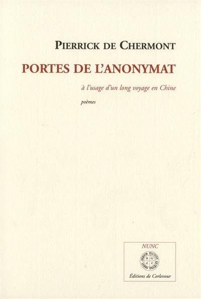 Portes de l'anonymat : à l'usage d'un long voyage en Chine