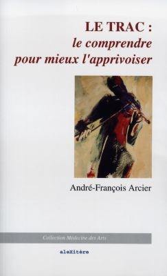 Le trac : le comprendre pour mieux l'apprivoiser