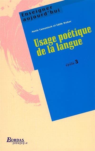 L'usage poétique de la langue, cycle 3