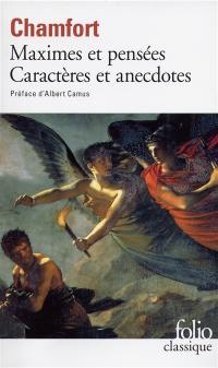 Maximes et pensées. Caractères et anecdotes. Produits de la civilisation perfectionnée