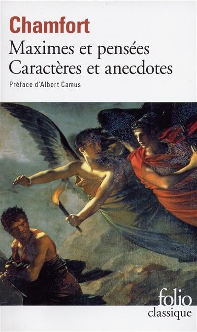 Maximes et pensées. Caractères et anecdotes. Produits de la civilisation perfectionnée