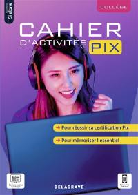 Cahier d'activités Pix : collège