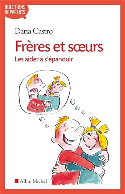 Frères et soeurs : les aider à s'épanouir